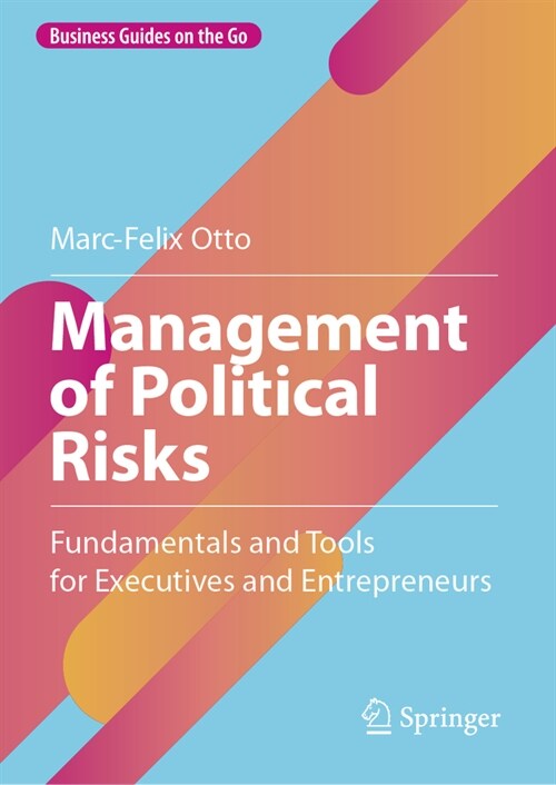 Management of Political Risks: Fundamentals and Tools for Executives and Entrepreneurs (Hardcover, 2023)