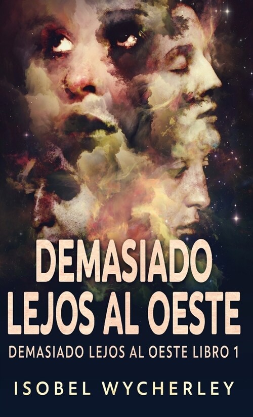 Demasiado Lejos al Oeste (Hardcover, Edicion Estanda)