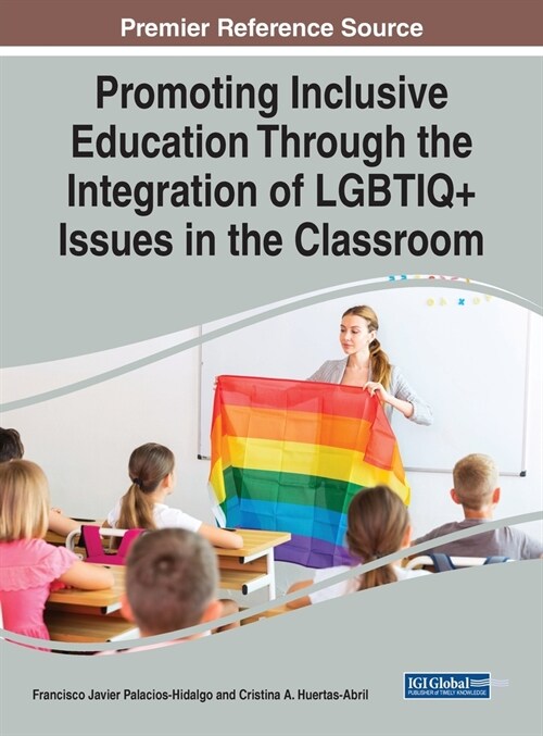 Promoting Inclusive Education Through the Integration of LGBTIQ] Issues in the Classroom (Hardcover)