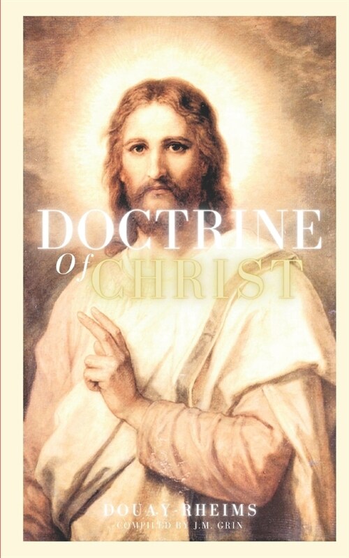 Doctrine of Christ: Douay-Rheims (Paperback)