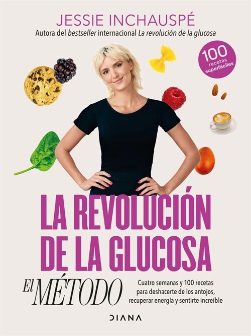 La Revoluci? de la Glucosa: El M?odo / The Glucose Goddess Method (Spanish Edition) (Paperback)
