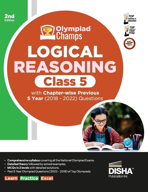 Olympiad Champs Logical Reasoning Class 5 with Chapter-wise Previous 5 Year (2018 - 2022) Questions 2nd Edition Complete Prep Guide with Theory, PYQs, (Paperback)