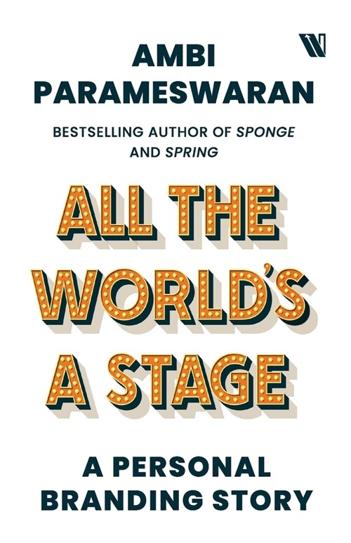 All The Worlds A Stage: A Personal Branding Story (Paperback)