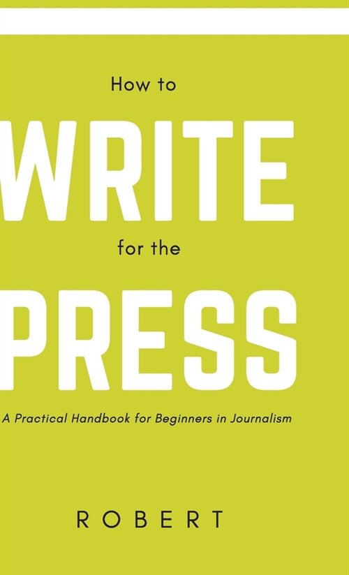 How to Write for the Press (Hardcover)