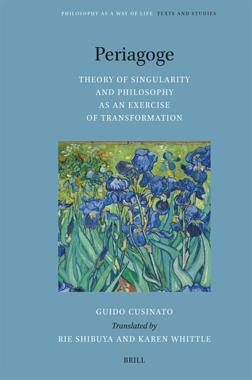 Periagoge - Theory of Singularity and Philosophy as an Exercise of Transformation (Hardcover)