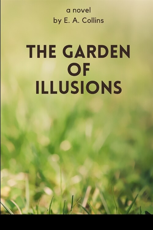 The Garden of Illusions (Paperback)