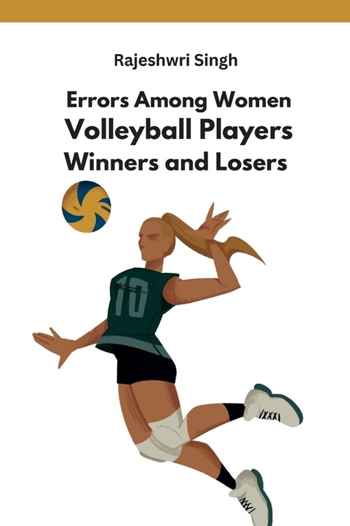 Errors Among Women Volleyball Players Winners and Losers (Paperback)