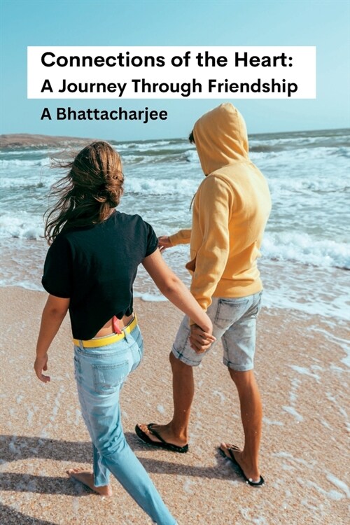 Connections of the Heart A Journey Through Friendship: A Journey Through Friendship (Paperback)