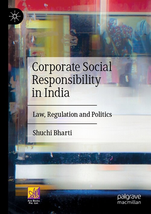 Corporate Social Responsibility in India: Law, Regulation and Politics (Paperback, 2022)