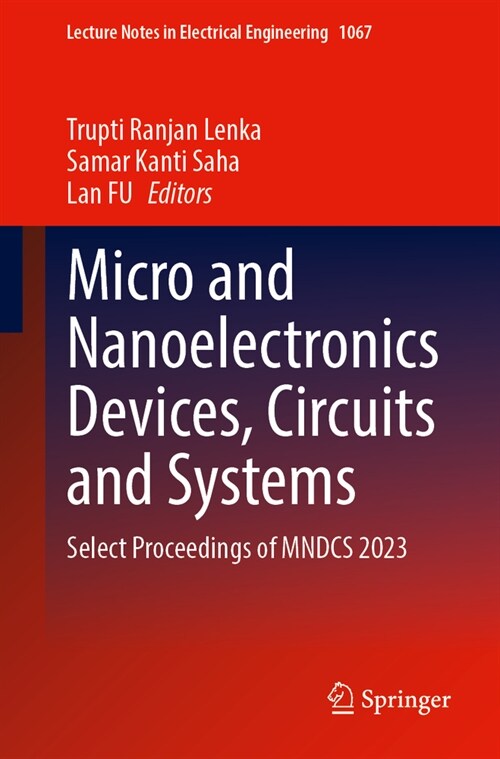 Micro and Nanoelectronics Devices, Circuits and Systems: Select Proceedings of Mndcs 2023 (Paperback, 2024)