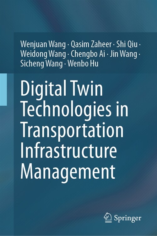 Digital Twin Technologies in Transportation Infrastructure Management (Hardcover, 2024)