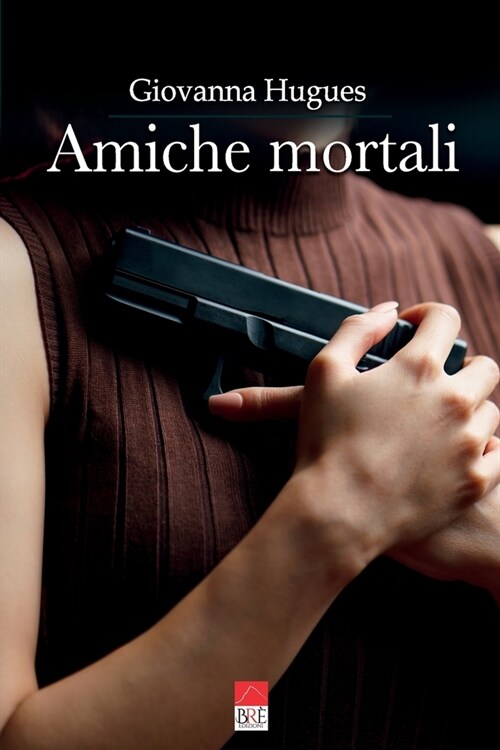 Amiche mortali (Paperback)