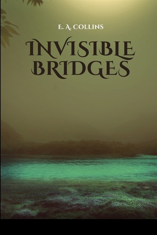 Invisible Bridges (Paperback)