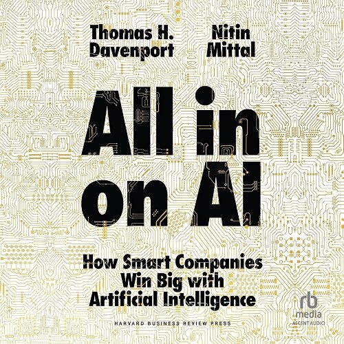 All-In on AI: How Smart Companies Win Big with Artificial Intelligence (Audio CD)