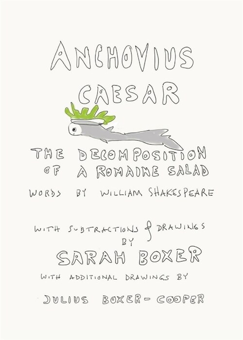 Anchovius Caesar: The Decomposition of a Romaine Salad (Paperback)