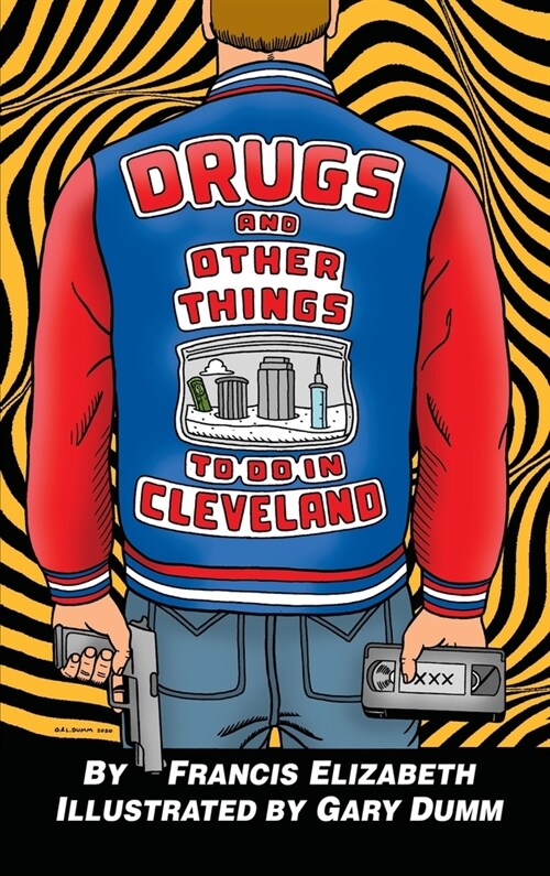 Drugs and Other Things to Do in Cleveland (Hardcover)