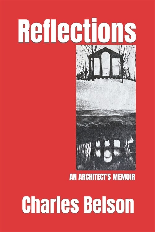 Reflections: An Architects Memoir (Paperback)