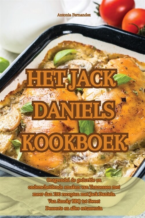 Het Jack Daniels Kookboek (Paperback)