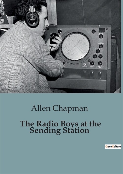The Radio Boys at the Sending Station (Paperback)
