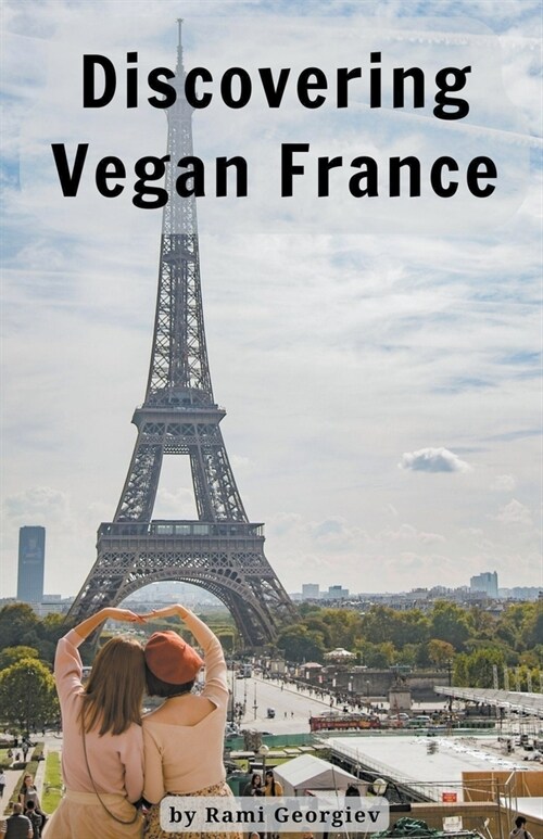 Discovering Vegan France (Paperback)