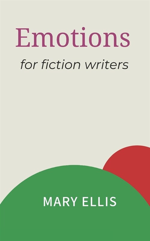 Emotions for Fiction Writers (Paperback)