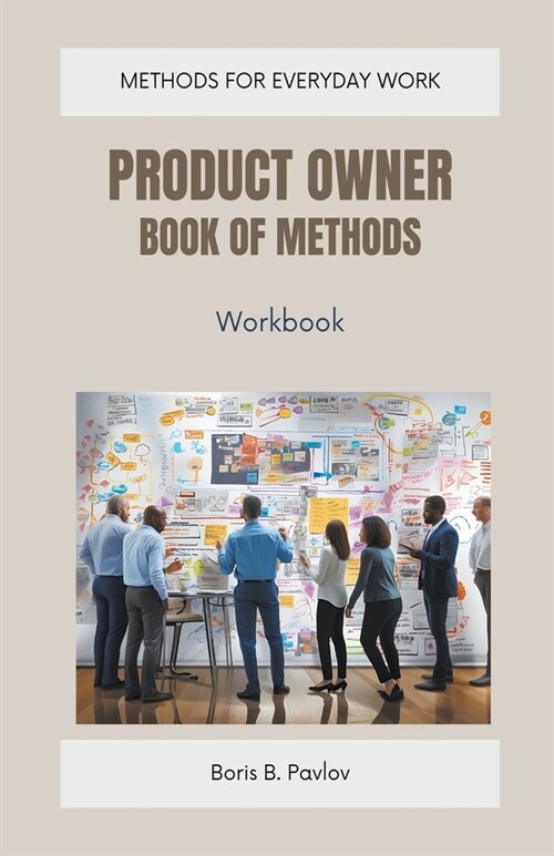 Product Owner Book of Methods: Workbook (Paperback)