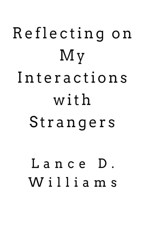 Reflecting on My Interactions with Strangers (Paperback)