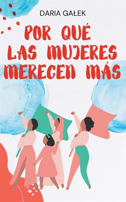 Por Qu?las Mujeres Merecen M? (Paperback)