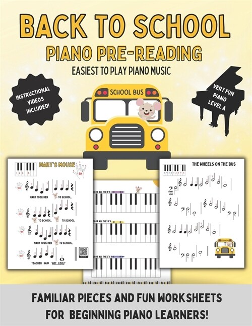 Back To School: Piano Pre Reading: Easiest to learn songs for young musicians! (Paperback)