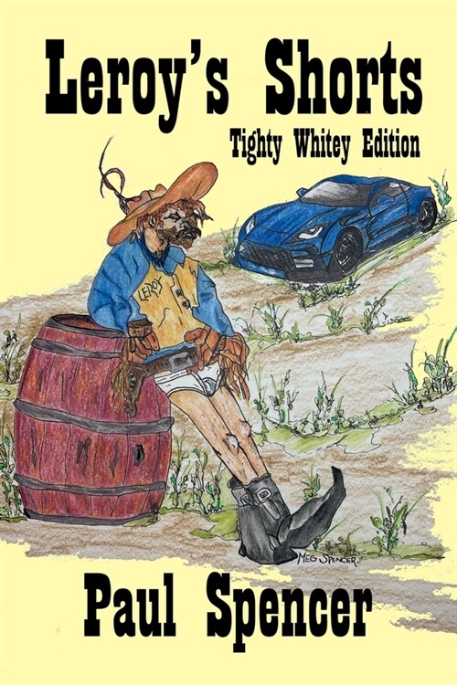 Leroys Shorts: Tighty Whitey Edition (Paperback)