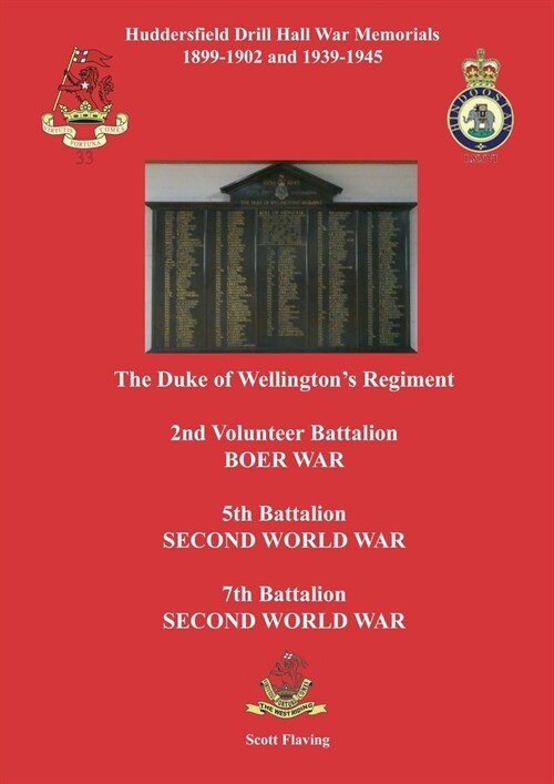 Huddersfield Drill Hall War Memorials 1899-1902 and 1939-1945 (Paperback)