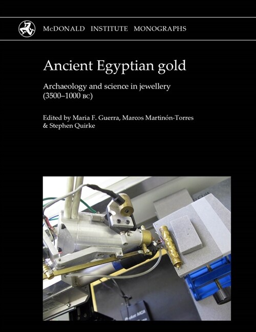 Ancient Egyptian Gold : Archaeology and science in jewellery (3500-1000 BC) (Hardcover)