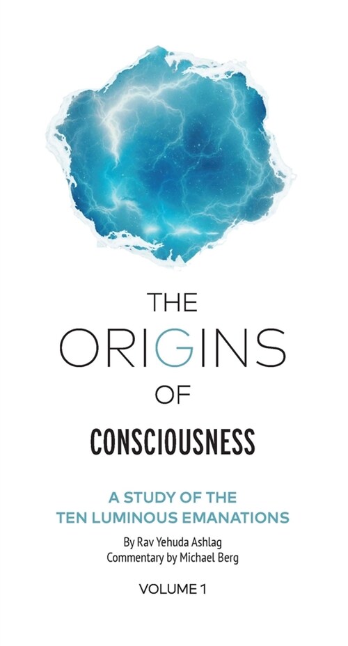 Origins of Consciousness - Volume 1: The Study of Ten Luminous Emanations (Hardcover)