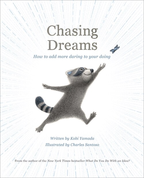 Chasing Dreams: How to Add More Daring to Your Doing (Hardcover)