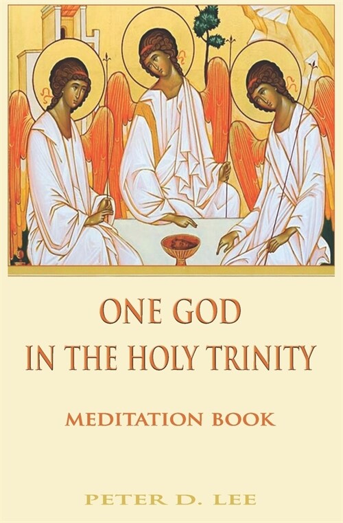 One God In The Holy Trinity: Meditation Book (Paperback)