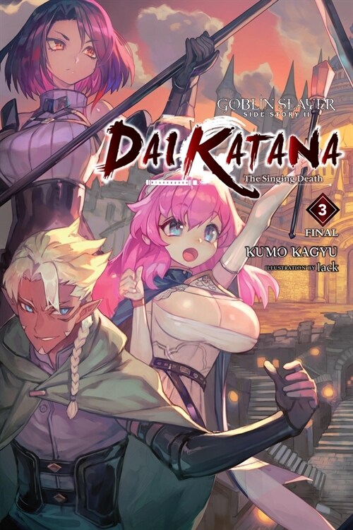 Goblin Slayer Side Story II: Dai Katana, Vol. 3 (light novel) (Paperback)