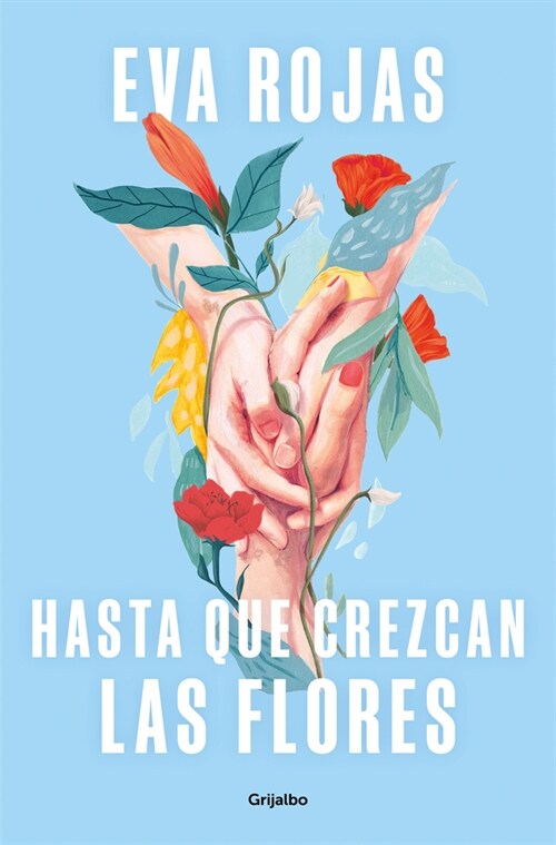 Hasta Que Crezcan Las Flores / Till Flowers Grow (Paperback)