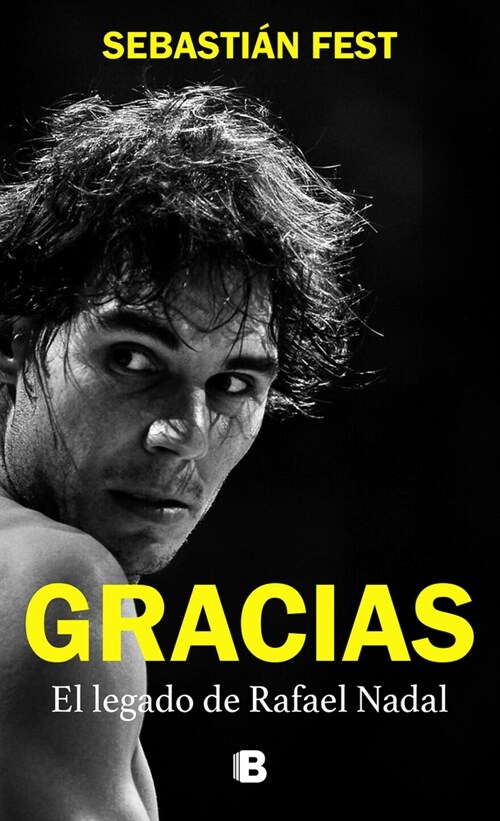 Gracias: El Legado de Rafael Nadal / Thank You: Rafas Legacy (Paperback)