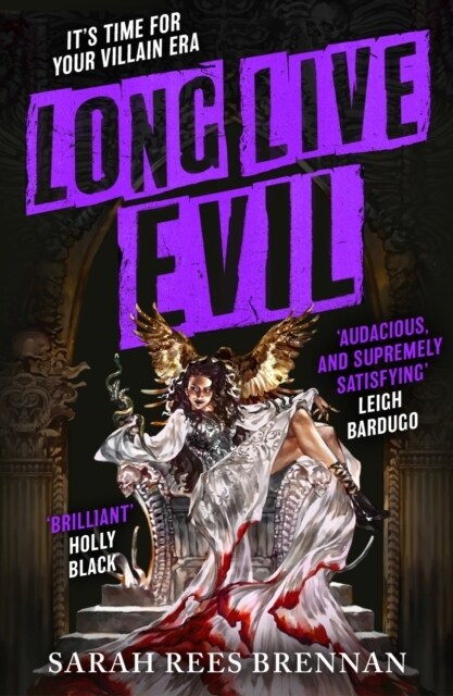 Long Live Evil : A story for anyone whos ever fallen for the villain... (Time of Iron, Book 1) (Hardcover)