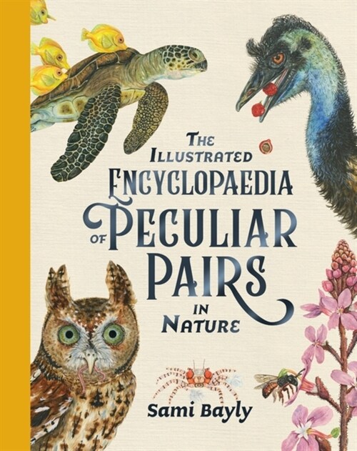 The Illustrated Encyclopaedia of Peculiar Pairs in Nature (Hardcover)