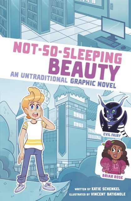 Not-So-Sleeping Beauty : An Untraditional Graphic Novel (Paperback)