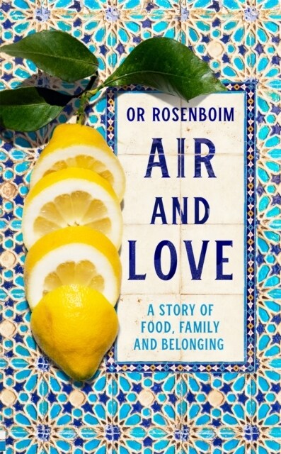 Air and Love : A Story of Food, Family and Belonging (Hardcover)