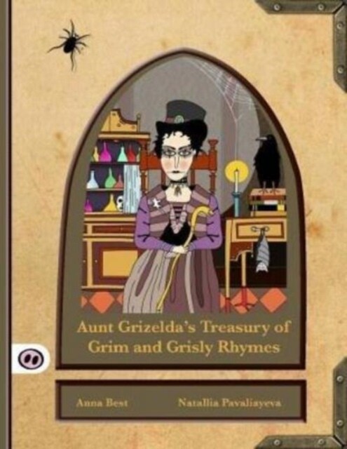 Aunt Grizeldas Treasury of Grim and Grisly Rhymes (Hardcover)