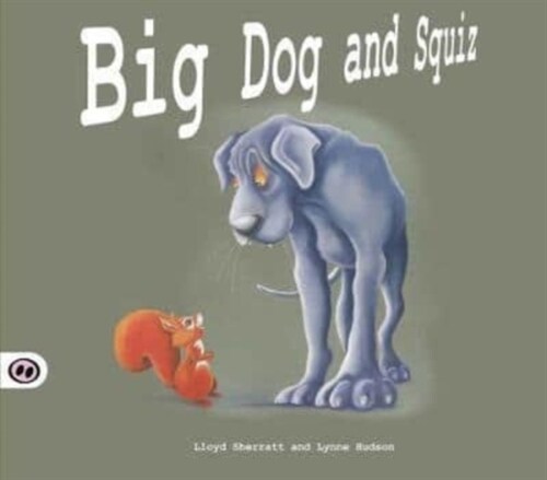 Big Dog and Squiz (Hardcover)