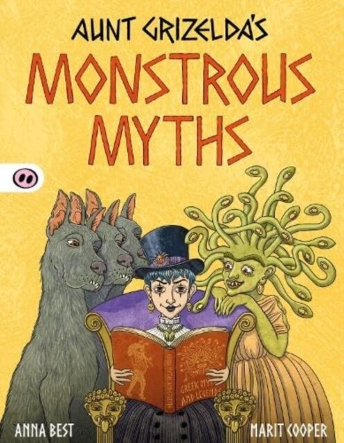 Aunt Grizeldas Monstrous Myths (Paperback)