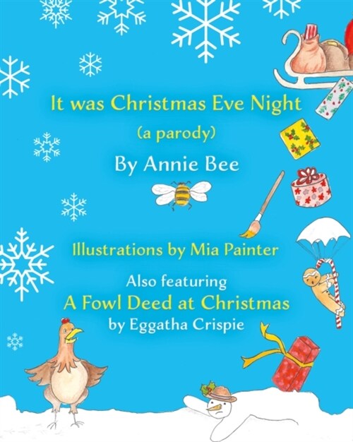 It was Christmas Eve Night (a parody) : Also featuring A Fowl Deed at Christmas by Eggatha Crispie (Paperback)