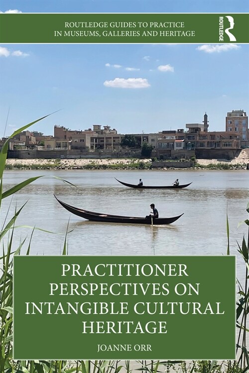 Practitioner Perspectives on Intangible Cultural Heritage (Paperback, 1)