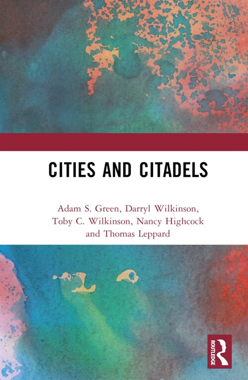 Cities and Citadels : An Archaeology of Inequality and Economic Growth (Hardcover)
