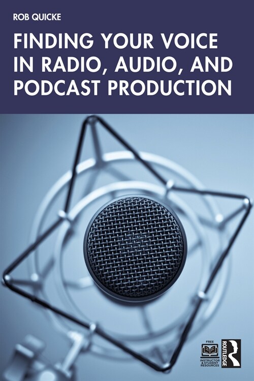 Finding Your Voice in Radio, Audio, and Podcast Production (Paperback, 1)