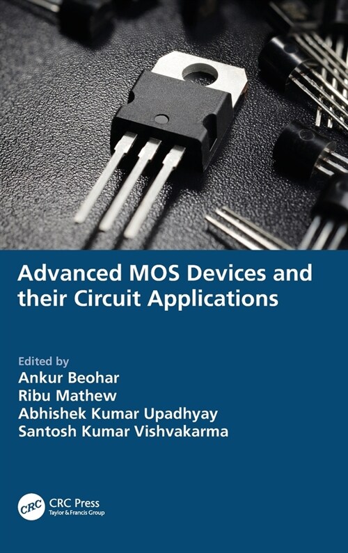 Advanced MOS Devices and their Circuit Applications (Hardcover, 1)